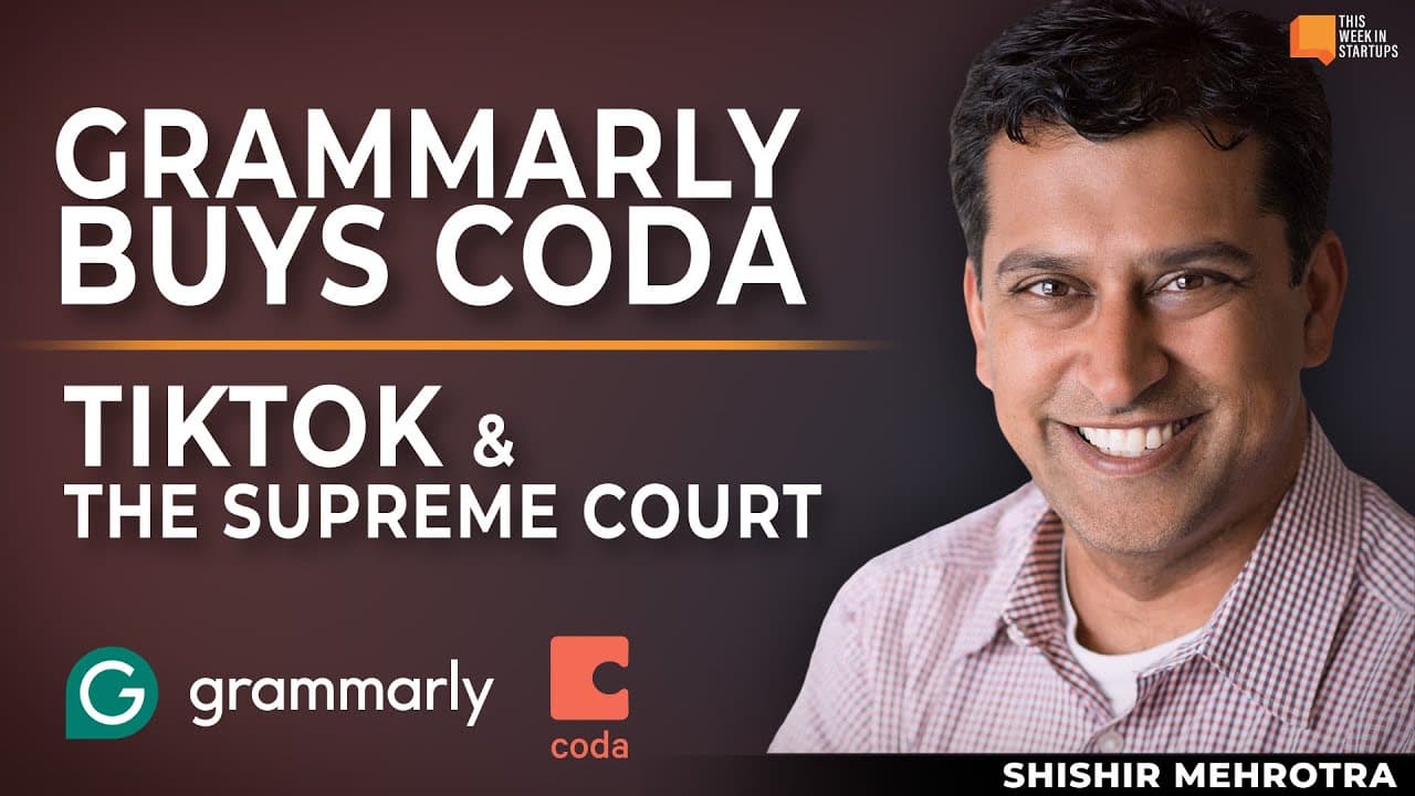 Databricks' Record Raise, TikTok & the Supreme Court, and all about the Grammarly-Coda Deal | E2063