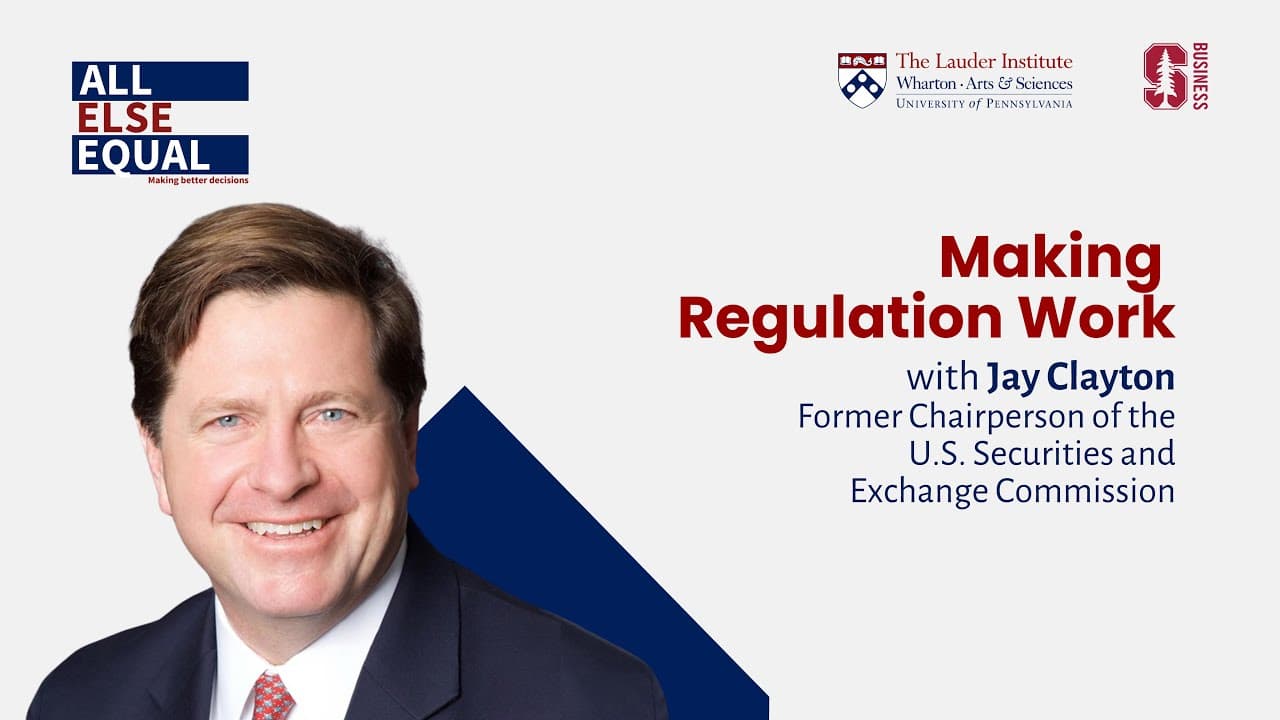 Ep49 “Making Regulation Work” with Jay Clayton