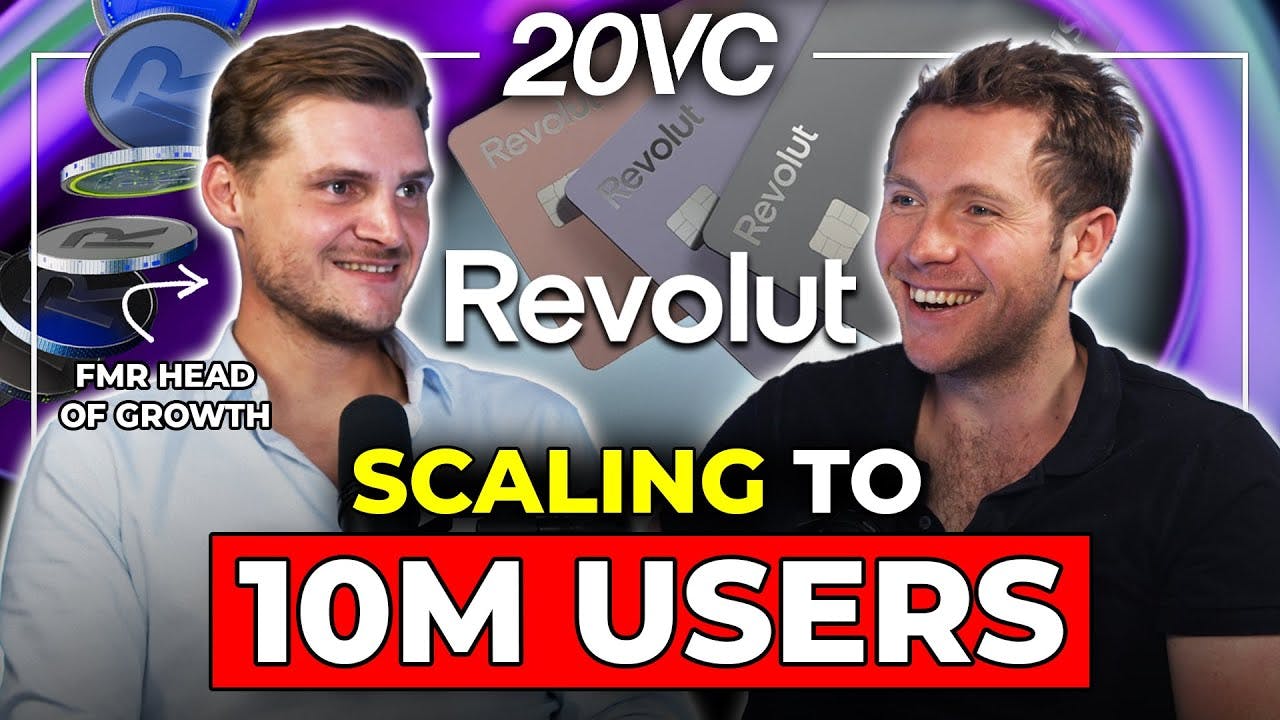 Val Scholz: How Revolut Acquired Their First 10M Users: Tips, Tactics & Strategies | E1168