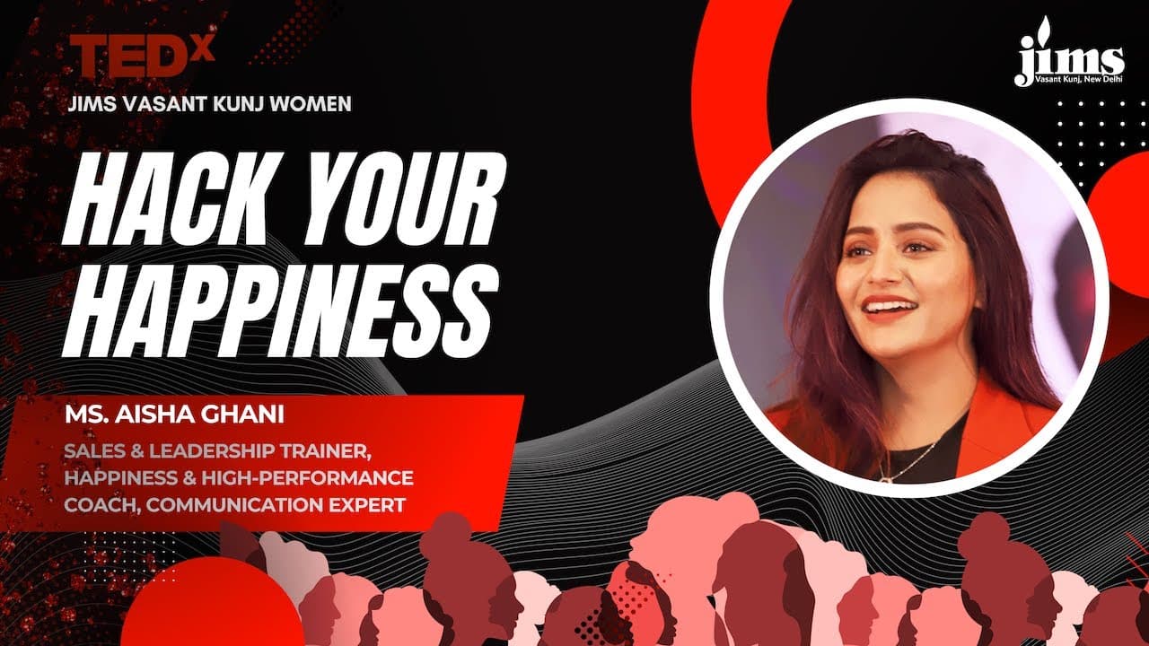 Hack Your Happiness | Ms Aisha Ghani | TEDxJIMS Vasant Kunj Women