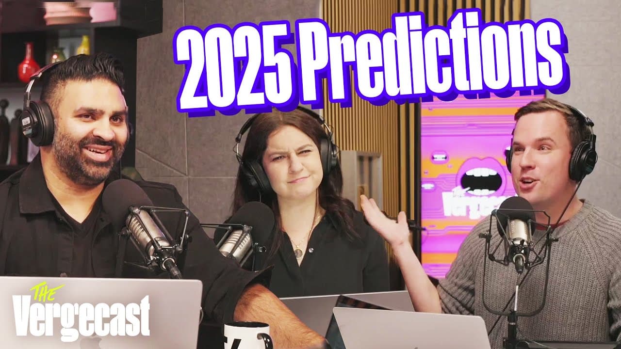 Our hottest and coldest 2025 takes | The Vergecast