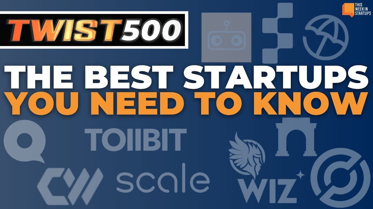 TWiST500 Spotlight: The must-know startups from AI to robotics! | E2024