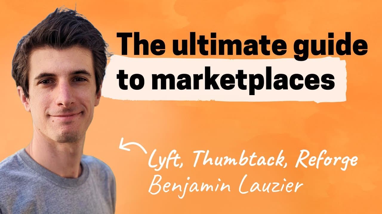 How marketplaces win: Liquidity, growth levers, quality, more | Benjamin Lauzier (Lyft, Thumbtack)