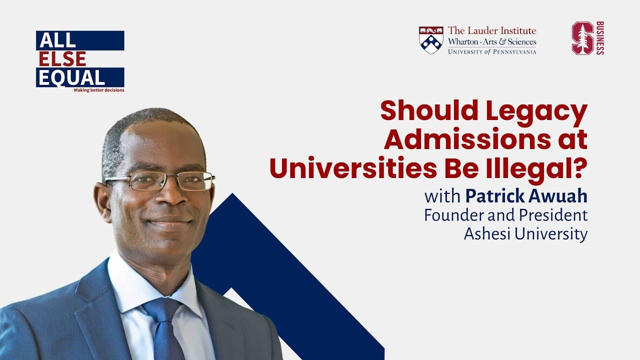 Ep52 “Should Legacy Admissions at Universities Be Illegal?” with Patrick Awuah