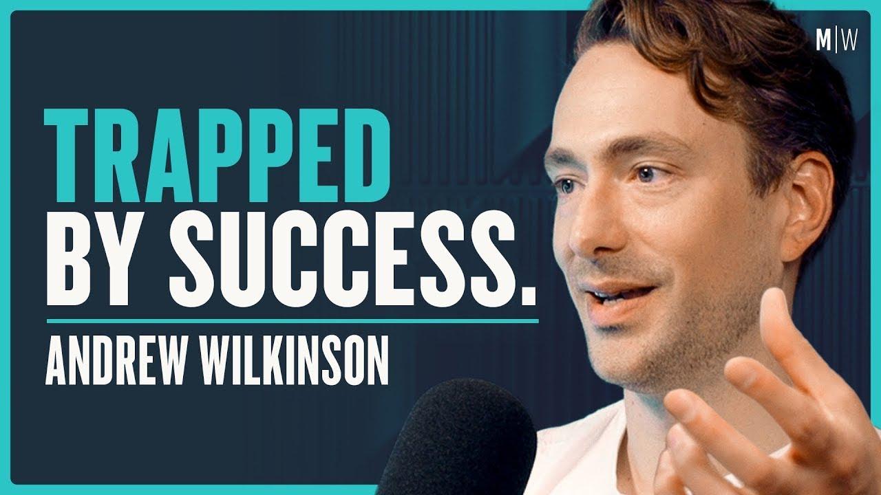 How To Stop Feeling Like Your Success Is Never Enough - Andrew Wilkinson