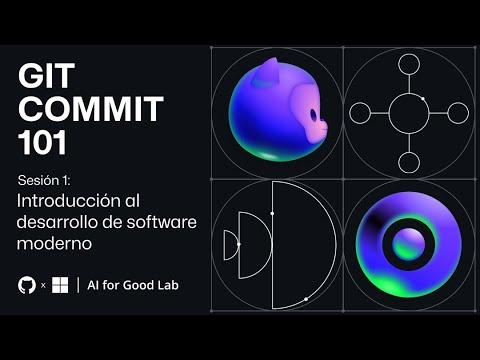 Git Commit 101: Introducción al Desarrollo Moderno Con GitHub