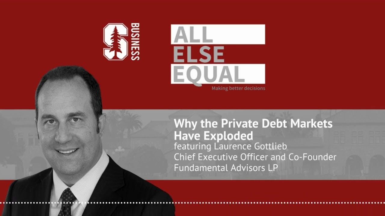 Ep40 “Why the Private Debt Markets Have Exploded” with Laurence Gottlieb