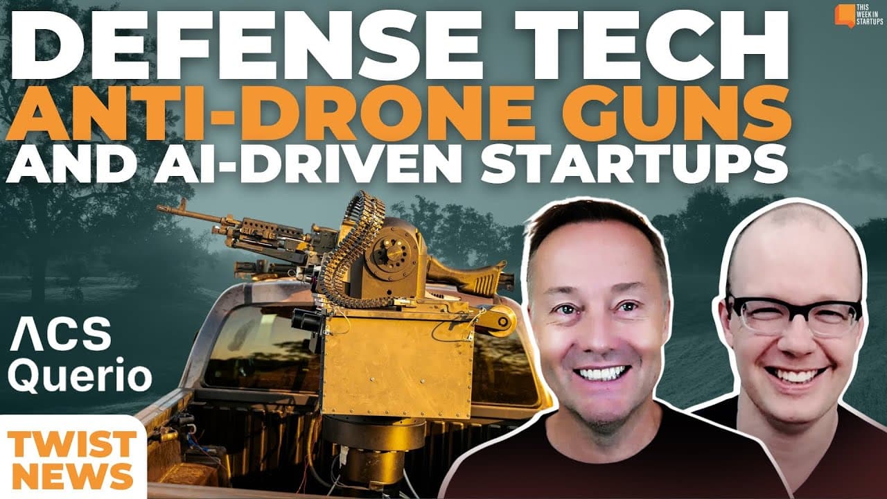 TWiST News: Venture-Backed Defense Startups, Anti-Drone Guns, and Querio's AI Data Platform | E2048