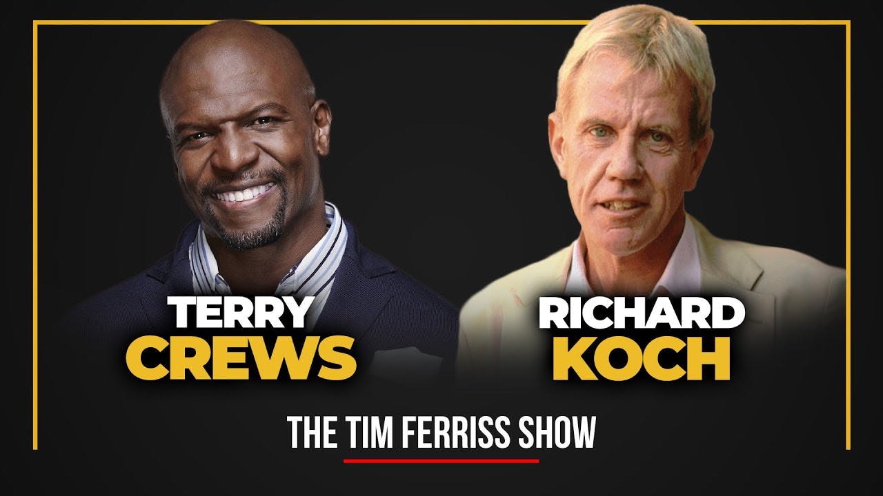 Terry Crews and Richard Koch | The Tim Ferriss Show