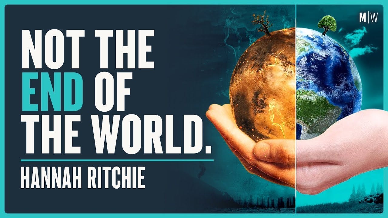 Why Does Everyone Believe The World Is Doomed? - Hannah Ritchie