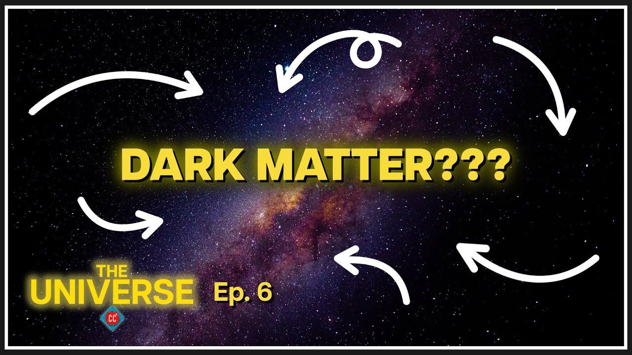 The Story of Dark Matter | Crash Course Pods: The Universe #6