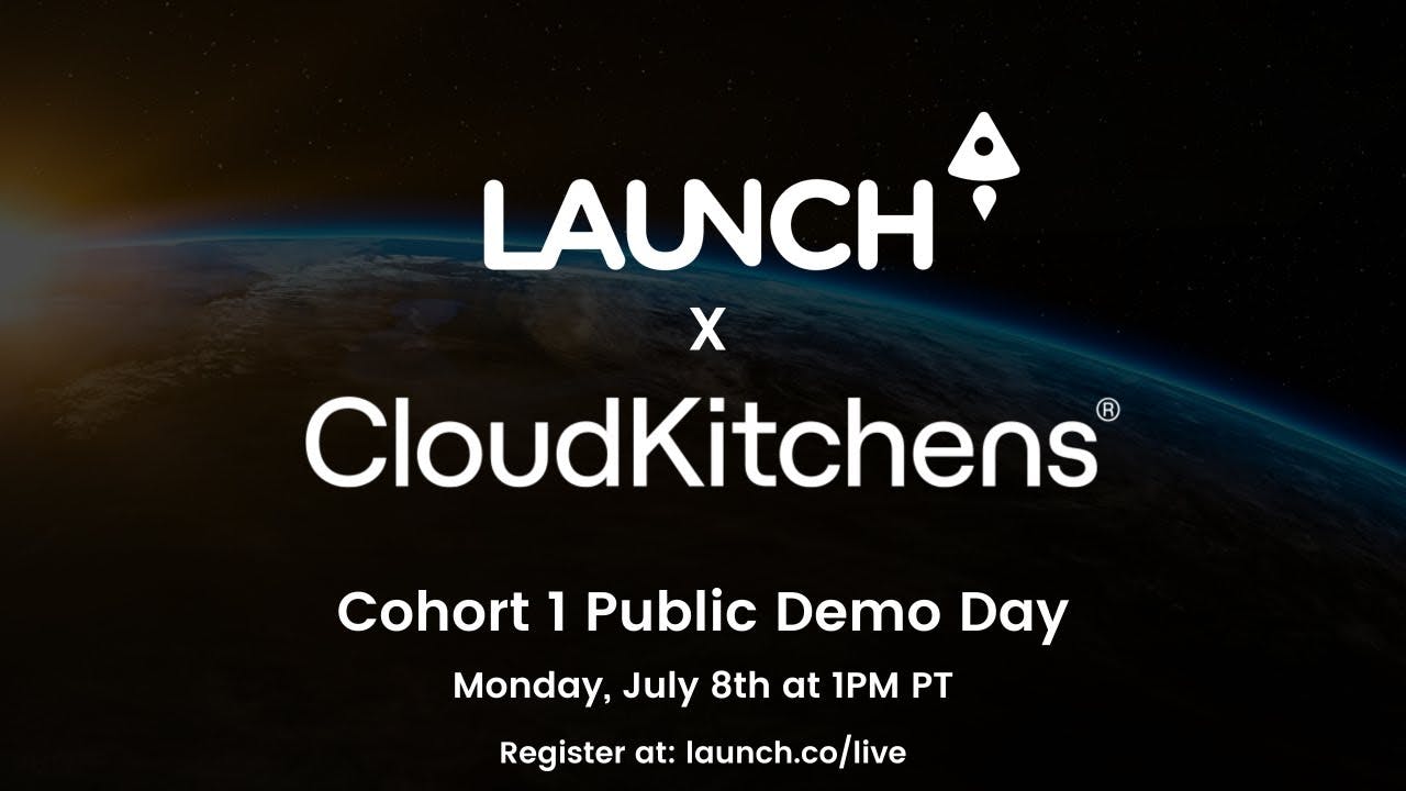 LAUNCH CloudKitchens Incubator Cohort 1 Public Demo Day