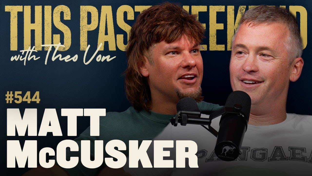 Matt McCusker | This Past Weekend w/ Theo Von 