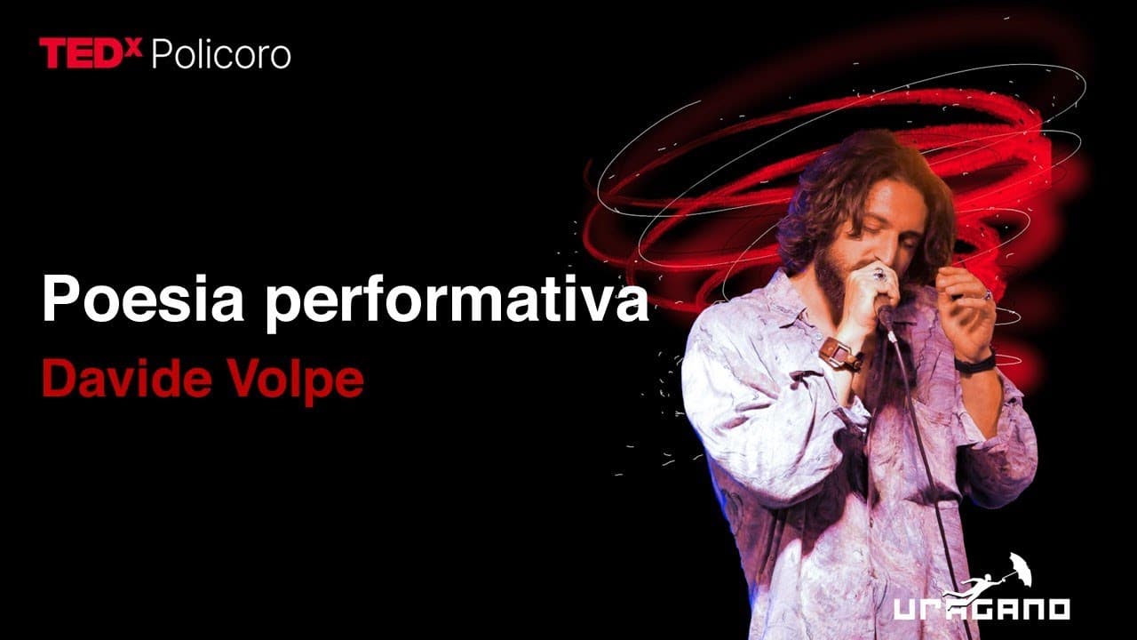 Poesia performativa | Davide Volpe | TEDxPolicoro