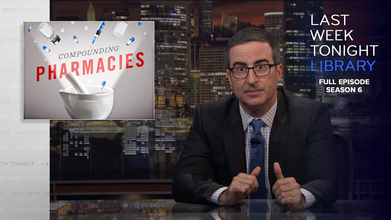 S6 E24: Compounding Pharmacies & Stupid Watergate II: Last Week Tonight with John Oliver