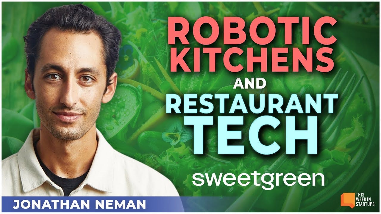 Robotic kitchens, restaurant tech, and fast-casual's future with Sweetgreen's Jonathan Neman | E1910