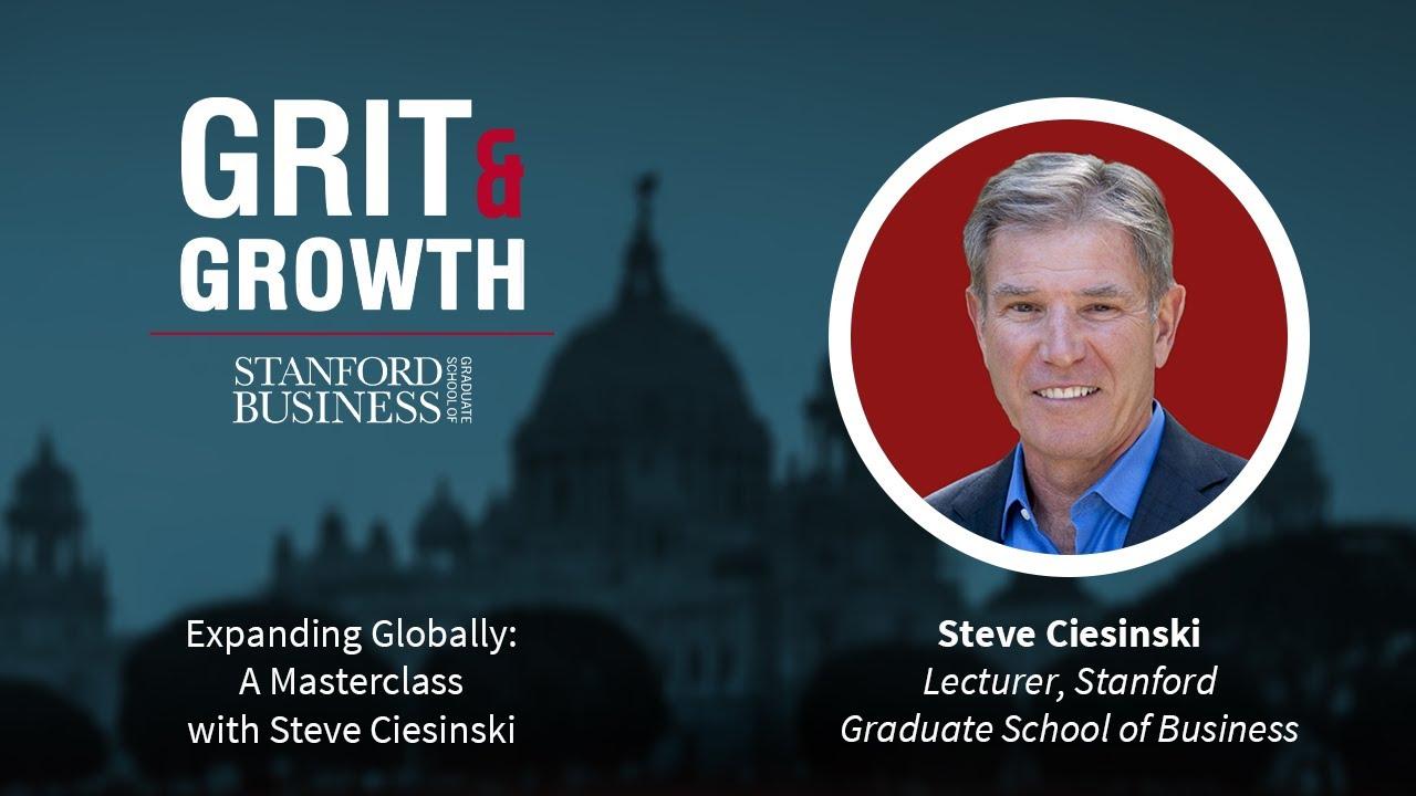 S4E4 Grit & Growth | Expanding Globally; a Masterclass with Steve Ciesinksi