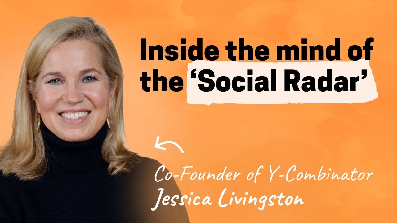 The social radar: Y Combinator’s secret weapon | Jessica Livingston (co-founder of YC, author)