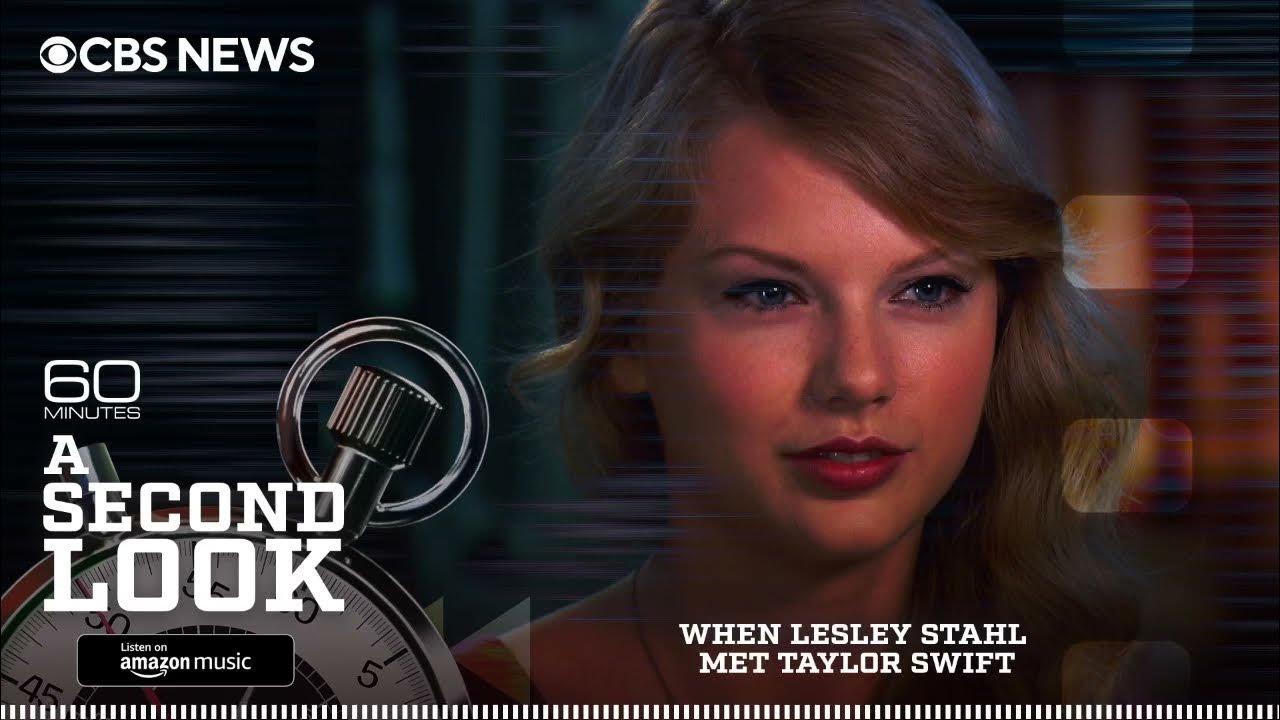 When Lesley Stahl Met Taylor Swift | A Second Look Podcast