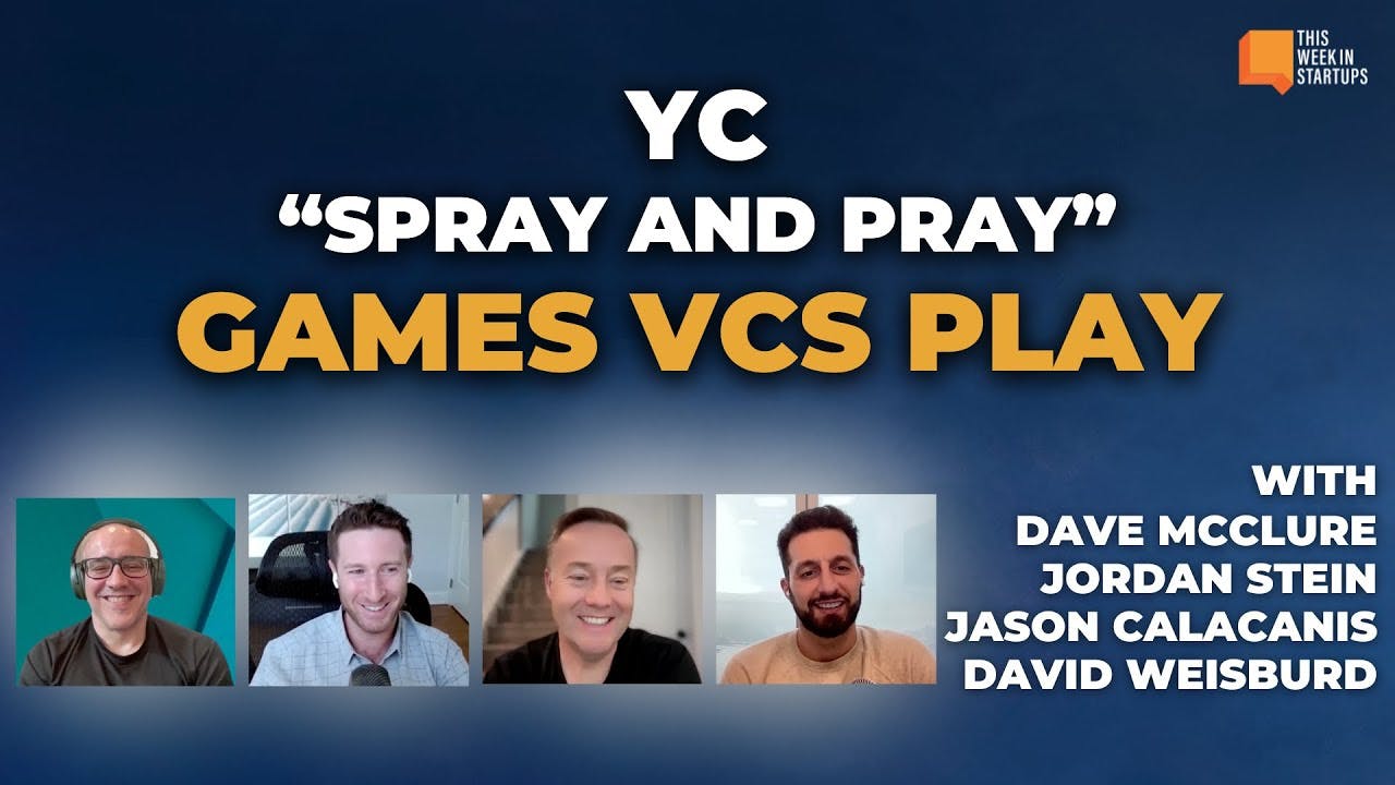 Dave McClure & Jordan Stein on YC, "Spray and Pray", and Games VCs Play | E1923 TWiST