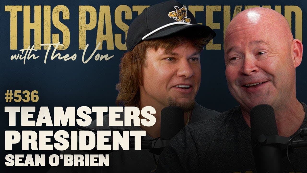 Teamsters President Sean O'Brien | This Past Weekend w/ Theo Von 