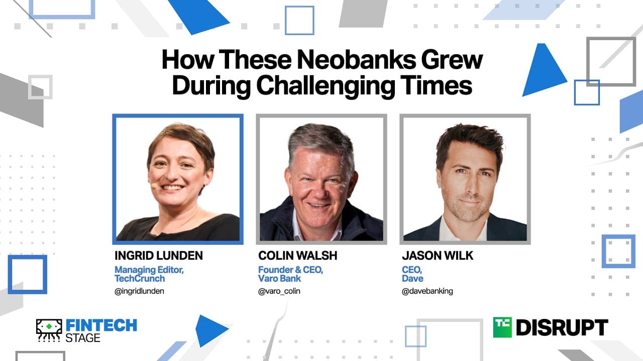 How two neobanks grew during challenging times and the future of online banking | TC Disrupt 2024