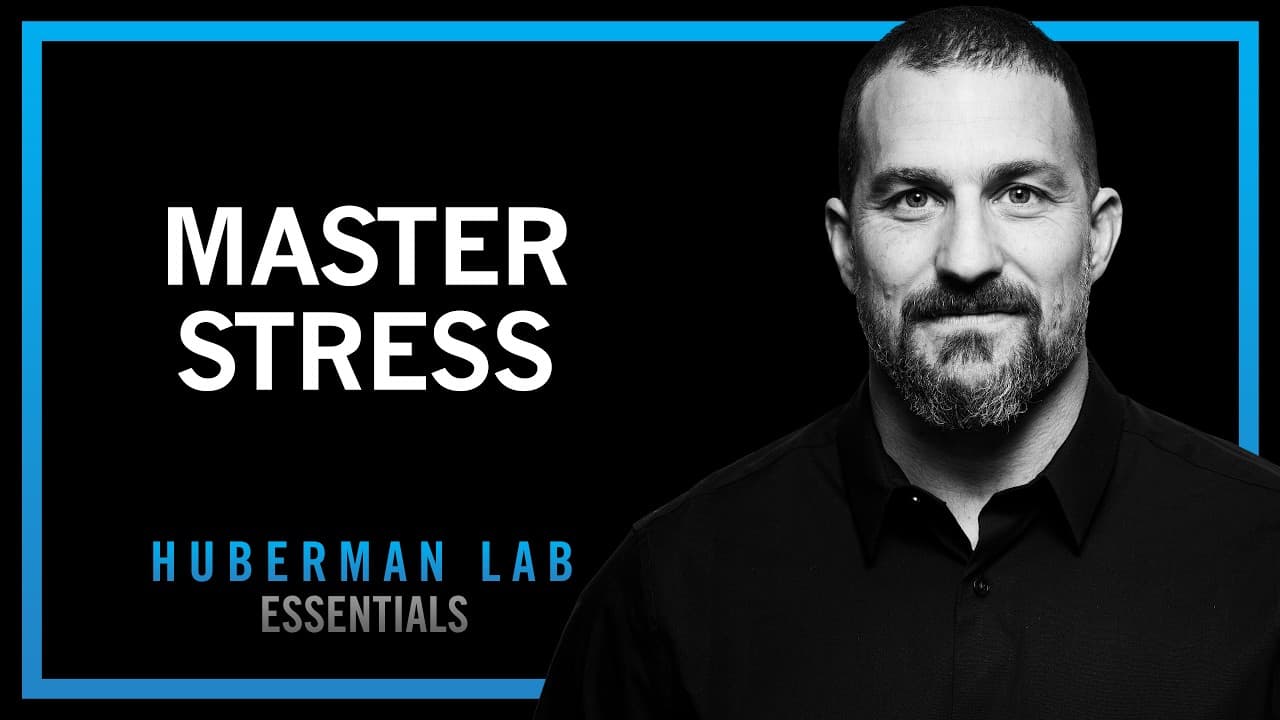 Tools for Managing Stress & Anxiety | Huberman Lab Essentials