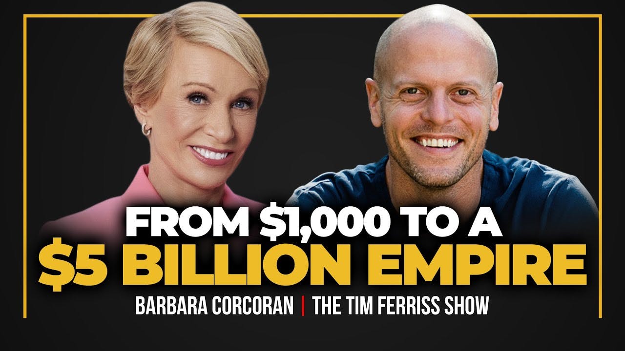 How Barbara Corcoran Turned $1,000 into a $5B+ Empire (Plus: PR Stunts, Sales Techniques, and More)