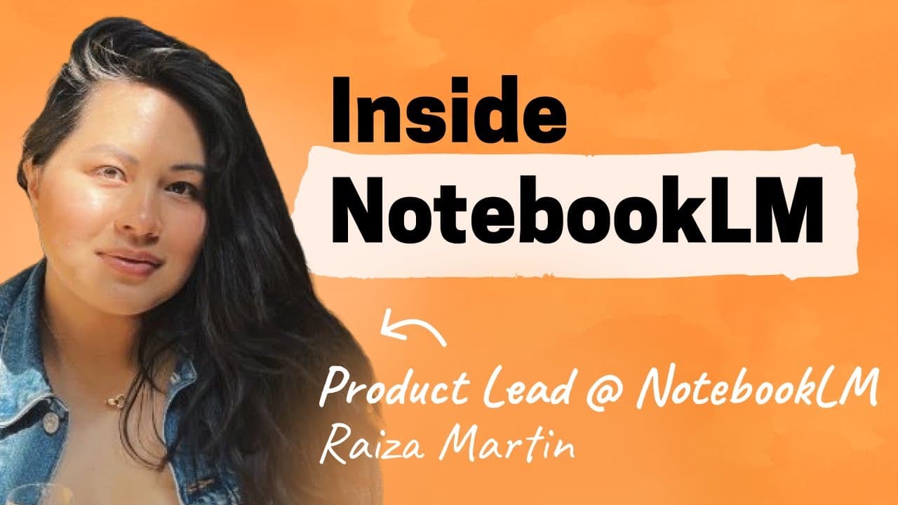 Behind the product: NotebookLM | Raiza Martin (Senior Product Manager, AI @ Google Labs)