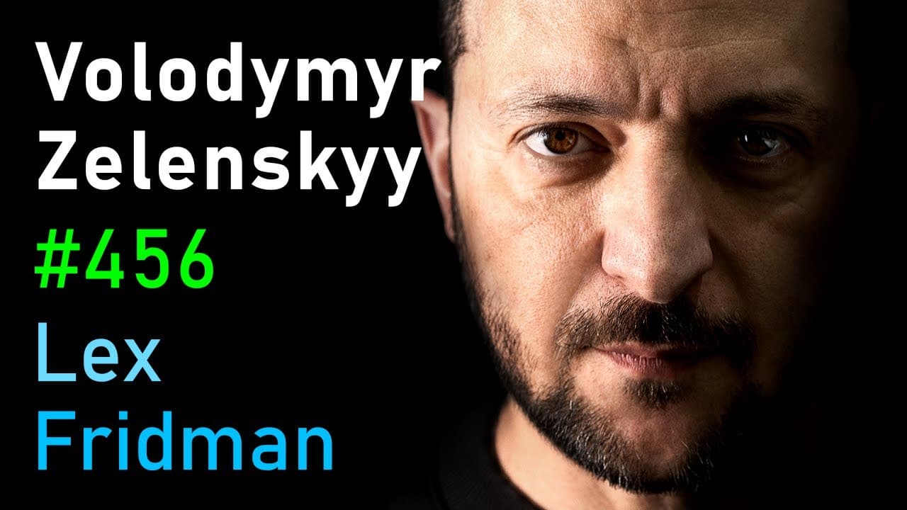 Volodymyr Zelenskyy: Ukraine, War, Peace, Putin, Trump, NATO, and Freedom | Lex Fridman Podcast 