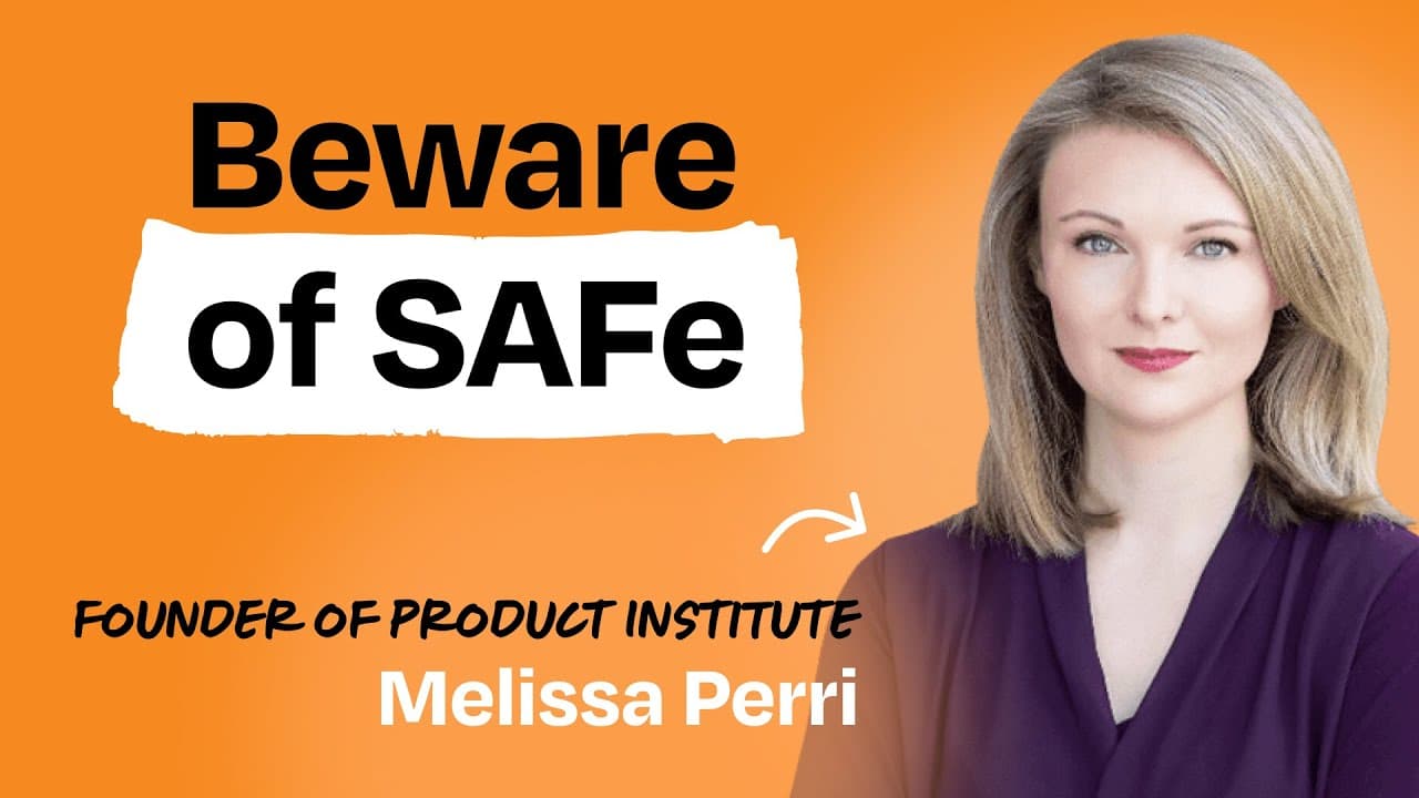 Everything you’ve ever wanted to know about SAFe and the product owner role | Melissa Perri