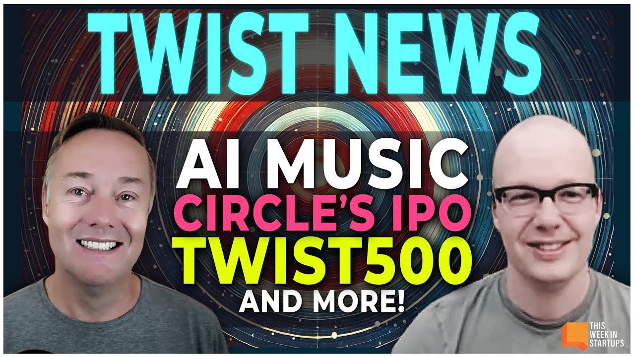 TWIST NEWS: AI Music, Circle’s IPO, TWIST500  and more! | E1972
