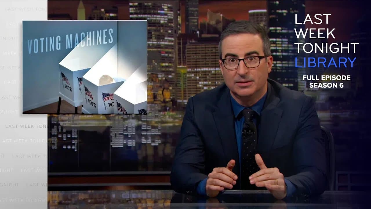 S6 E28: Voting Machines & Stupid Watergate II: Last Week Tonight with John Oliver