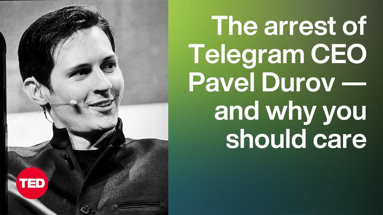 You Should Care that Telegram CEO Pavel Durov Was Just Arrested. Eli Pariser Explains Why | TED