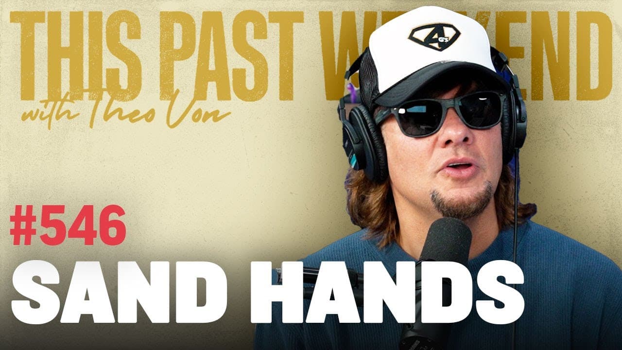Sand Hands | This Past Weekend w/ Theo Von